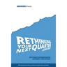 Rethinking Your Next Quarter (Century): How to Create Continuous Growth and Ensure Future Relevance