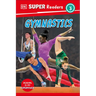 DK Super Readers Level 3 Gymnastics