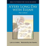 A Very Long Day with Elijah