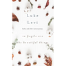 So Fragile Are the Beautiful Things: Haiku and Other Nature Poetry