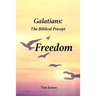 Galatians: The Biblical Precept of Freedom