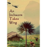 An Inchworm Takes Wing