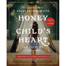 Honey for a Child's Heart: The Imaginative Use of Books in Family Life