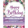 50th Birthday Coloring Book: Happy Birthday Gift For Adults