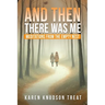 And Then There Was Me ― Meditations from the Empty Nest