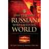 The Russian Who Saved the World: A Novel of the Cuban Missile Crisis