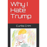 Why I Hate Trump