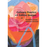 Culinary Poetics and Edible Images in Twentieth-Century American Literature