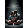 It started with......"I'm sorry, there's no heartbeat"