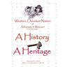 Western Cherokee Nation of Arkansas and Missouri - A History - A Heritage