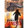 Making a Gangsta: Forgive Me, Father, for I Have Sinned A Slow L Novel