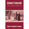 Lionel Lincoln: The Leaguer of Boston