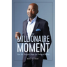 The Millionaire Moment: How Our Thoughts Shape Our Financial Destiny