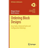 Ordering Block Designs: Gray Codes, Universal Cycles and Configuration Orderings