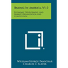 Baking In America, V1-2: Economic Development, And Market Organization And Competition