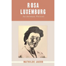 Rosa Luxemburg: An Intimate Portrait