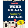 Large Print WORD FILL-IN Puzzles For ADULTS; Vol.1