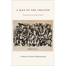 A Man of the Theater: Survival as an Artist in Iran