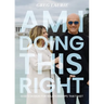 Am I Doing This Right?: God's Design for Relationships That Last