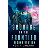Scourge on the Frontier - Reconstitution