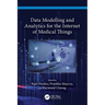 Data Modelling and Analytics for the Internet of Medical Things