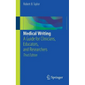 Medical Writing: A Guide for Clinicians, Educators, and Researchers