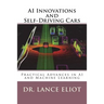 AI Innovations and Self-Driving Cars: Practical Advances in AI and Machine Learning