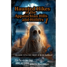Haunted Hikes of the Appalachian Hills and Hollers