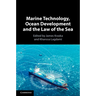 Marine Technology, Ocean Development and the Law of the Sea