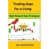 Trading Gaps For a Living: High Reward Gap Strategies