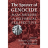 The Specter of Genocide: Mass Murder in Historical Perspective