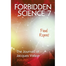Forbidden Science 7: Final Report, The Journals of Jacques Vallee 2020-2025