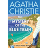 The Mystery of the Blue Train: A Hercule Poirot Mystery: The Official Authorized Edition