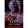 Pretty Evil New York: True Stories of Mobster Molls, Violent Vixens, and Murderous Matriarchs