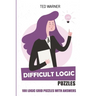 Difficult Logic Puzzles: Kurotto Puzzles - 100 Logic Grid Puzzles With Answers