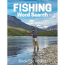 Fishing Word Search Book For Adults: Large Print Fishing gift Puzzle Book With Solutions