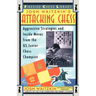 Attacking Chess: Aggressive Strategies and Inside Moves from the U.S. Junior Chess Champion