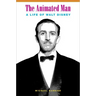 The Animated Man: A Life of Walt Disney