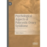 Psychological Aspects of Polycystic Ovary Syndrome
