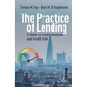 The Practice of Lending: A Guide to Credit Analysis and Credit Risk