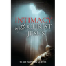 Intimacy with Christ Jesus