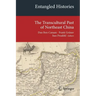 Entangled Histories: The Transcultural Past of Northeast China