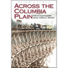 Across the Columbia Plain: Railroad Expansion in the Interior Northwest, 1885-1893