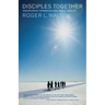 Disciples Together: Discipleship, Formation and Small Groups
