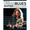 Robben Ford's Urban Blues Guitar Revolution: A Modern Approach to Playing Blues Rhythm Guitar & Dynamic Soloing