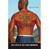 The Gang's All Queer: The Lives of Gay Gang Members