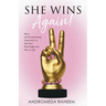 She Wins Again: More Life Transforming Inspiration to Get Your Mind Right and Win in Life