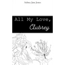 All My Love, Aubrey
