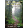 In the Hollow of His Hand: The Story of Artist Arnold Stanfield