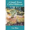 A Small Town Called Hibiscus